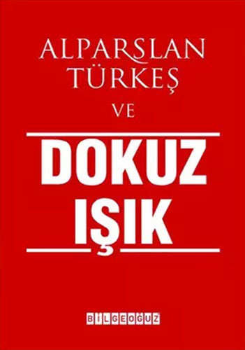Alparslan Türkeş ve Dokuz Işık
