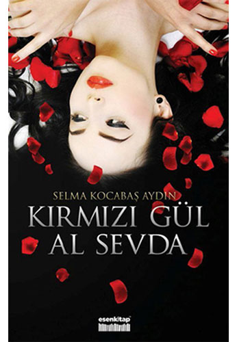 Kırmızı Gül Al Sevda Kırmızı Gül Al Sevda