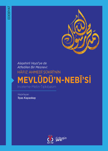 Hafız Ahmedi Şükri’Nin Mevlüdü’N-Nebi’Si Hafız Ahmedi Şükri’Nin Mevlüdü’N-Nebi’Si