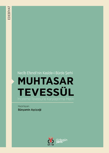 Necib Efendi’Nin Kaside-İ Bürde Şerhi Muhtasar Tevessül Necib Efendi’Nin Kaside-İ Bürde Şerhi Muhtasar Tevessül