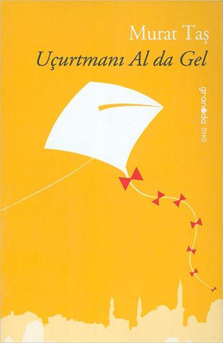 Uçurtmanı Al Da Gel Uçurtmanı Al Da Gel