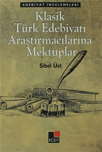 Klasik Türk Edebiyatı Araştırmacılarına Mektuplar Klasik Türk Edebiyatı Araştırmacılarına Mektuplar
