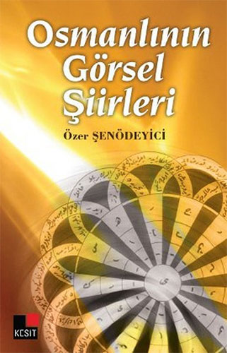 Osmanlının Görsel Şiirleri Osmanlının Görsel Şiirleri