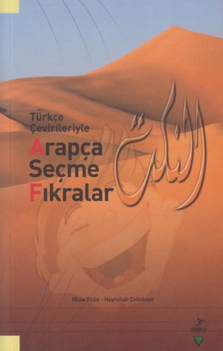 Türkçe Çevirisiyle Arapça Seçme Fıkralar 