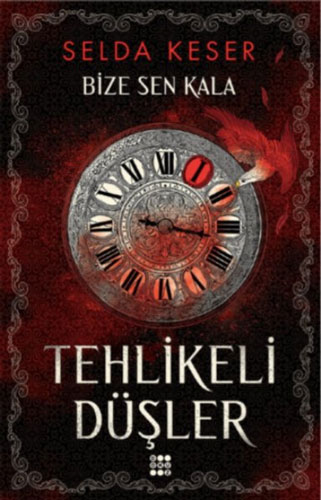 Bize Sen Kala 1 - Tehlikeli Düşler Bize Sen Kala 1 - Tehlikeli Düşler