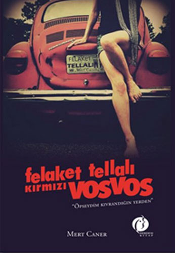 Felaket Tellalı Kırmızı Vosvos Felaket Tellalı Kırmızı Vosvos