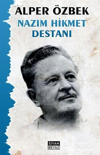 Nazım Hikmet Destanı Nazım Hikmet Destanı