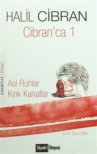 Cibran'Ca 1 : Asi Ruhlar / Kırık Kanatlar Cibran'Ca 1 : Asi Ruhlar / Kırık Kanatlar
