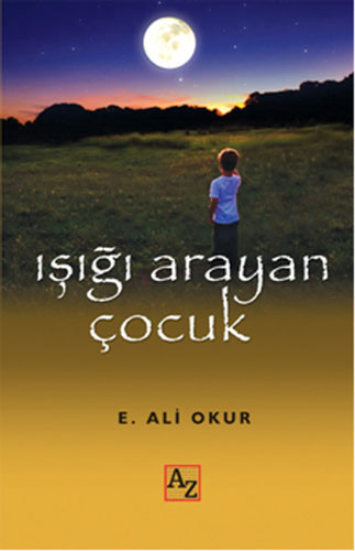 Işığı Arayan Çocuk Işığı Arayan Çocuk