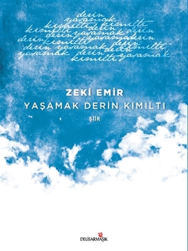 Yaşamak Derin Kımıltı Yaşamak Derin Kımıltı