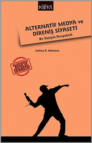 Alternatif Medya Ve Direniş Siyaseti Alternatif Medya Ve Direniş Siyaseti