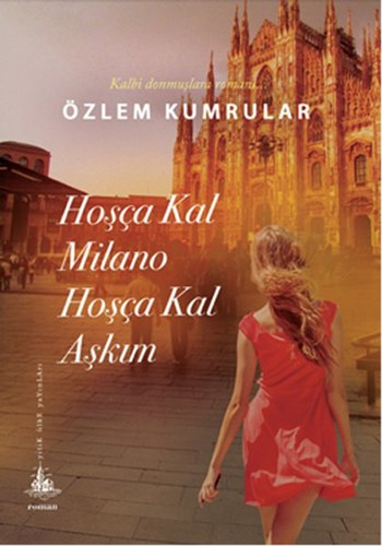 Hoşça Kal Milano Hoşça Kal Aşkım Hoşça Kal Milano Hoşça Kal Aşkım