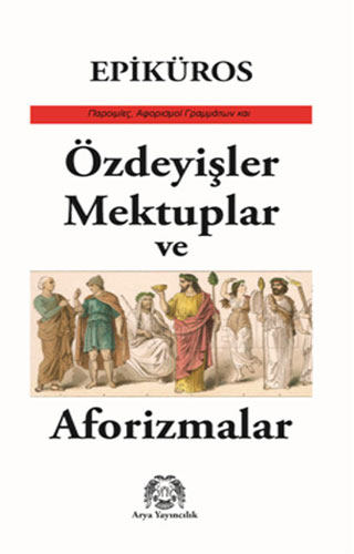 Özdeyişler, Mektuplar Ve Aforizmalar Özdeyişler, Mektuplar Ve Aforizmalar