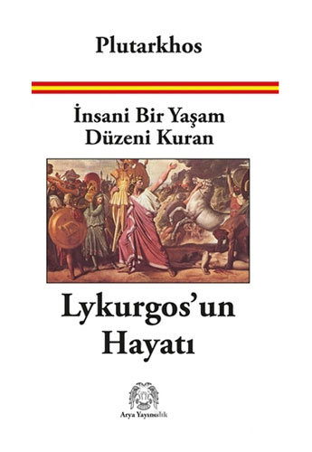 İnsani Bir Yaşam Düzeni Kuran Lykurgos'un Hayatı 
