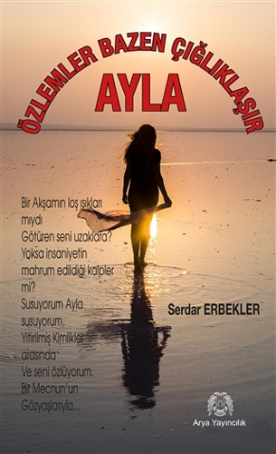 Özlemler Bazen Çığlıklaşır - Ayla Özlemler Bazen Çığlıklaşır - Ayla