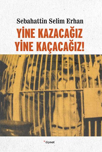 Yine Kazacağız, Yine Kaçacağız! Yine Kazacağız, Yine Kaçacağız!