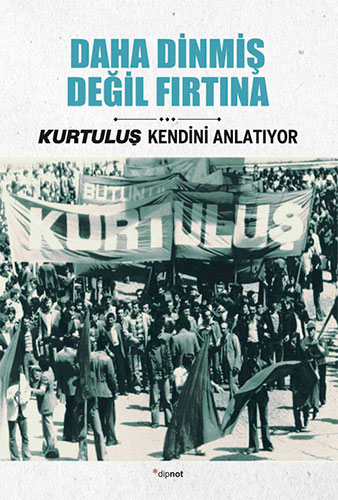 Kurtuluş Kendini Anlatıyor 4 - Daha Dinmiş Değil Fırtına Kurtuluş Kendini Anlatıyor 4 - Daha Dinmiş Değil Fırtına