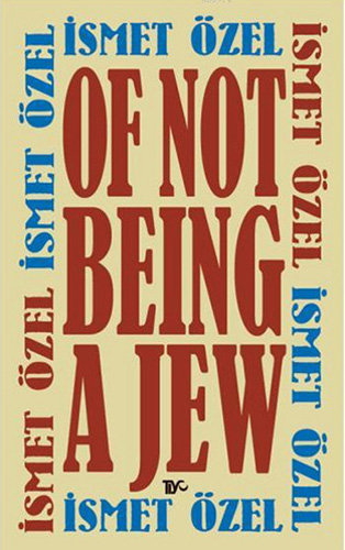 Of Not Being A Jew (Ciltli) Of Not Being A Jew (Ciltli)