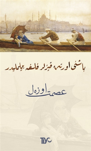 Başını Örten Kızlar Felsefe Bilmelidir (Osmanlıca) Başını Örten Kızlar Felsefe Bilmelidir (Osmanlıca)