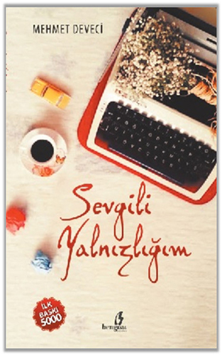 Sevgili Yalnızlığım Sevgili Yalnızlığım