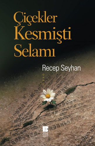 Çiçekler Kesmişti Selamı