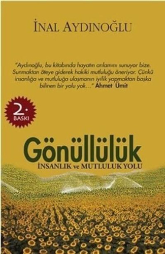 Gönüllülük İnsanlık Ve Mutluluk Yolu Gönüllülük İnsanlık Ve Mutluluk Yolu
