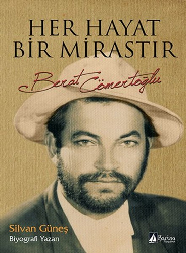 Her Hayat Bir Mirastır / Berat Cömertoğlu Her Hayat Bir Mirastır / Berat Cömertoğlu