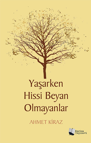 Yaşarken Hissi Beyan Olmayanlar