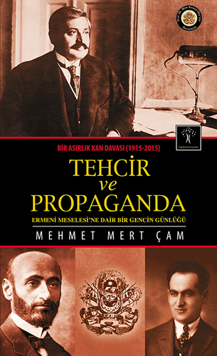 Bir Asırlık Kan Davası : Tehcir Ve Propaganda (1915-2015) Bir Asırlık Kan Davası : Tehcir Ve Propaganda (1915-2015)