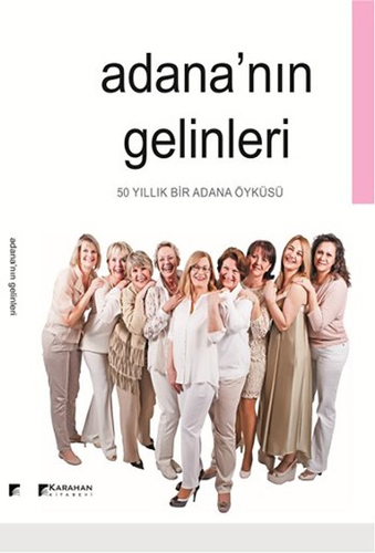 Adana'Nın Gelinleri Adana'Nın Gelinleri
