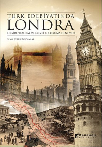 Türk Edebiyatında Londra Türk Edebiyatında Londra