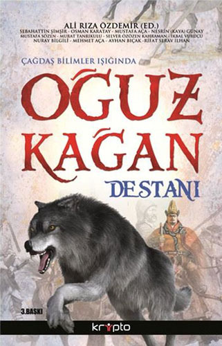 Çağdaş Bilimler Işığında Oğuz Kağan Destanı Çağdaş Bilimler Işığında Oğuz Kağan Destanı