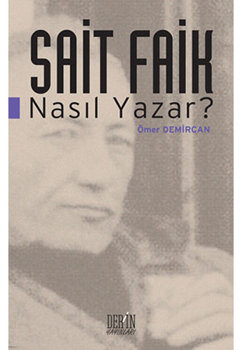 Sait Faik Nasıl Yazar? Sait Faik Nasıl Yazar?