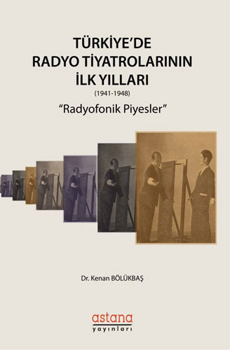 Türkiye'de Radyo Tiyatrolarının İlk Yılları (1941-1948)