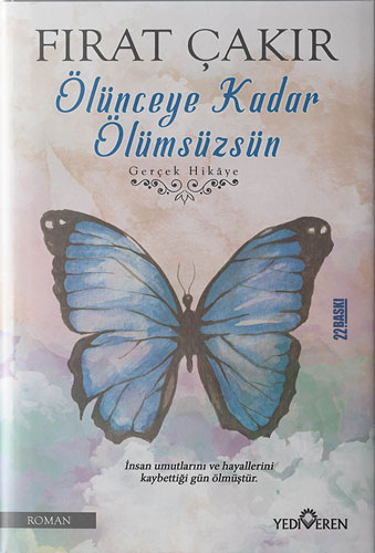 Ölünceye Kadar Ölümsüzsün Ölünceye Kadar Ölümsüzsün