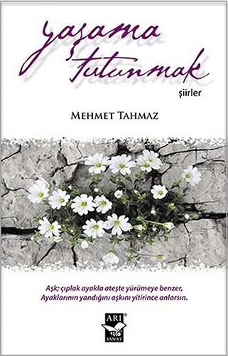 Yaşama Tutunmak Yaşama Tutunmak