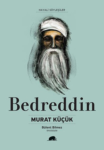 Bedreddin - Hayatı Ve Düşünceleri Bedreddin - Hayatı Ve Düşünceleri