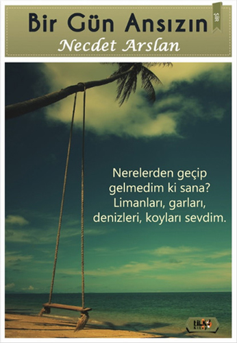 Bir Gün Ansızın Bir Gün Ansızın