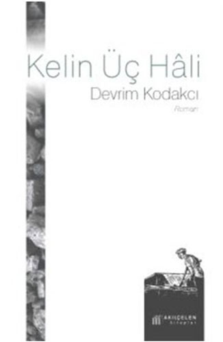 Kelin Üç Hâli Kelin Üç Hâli
