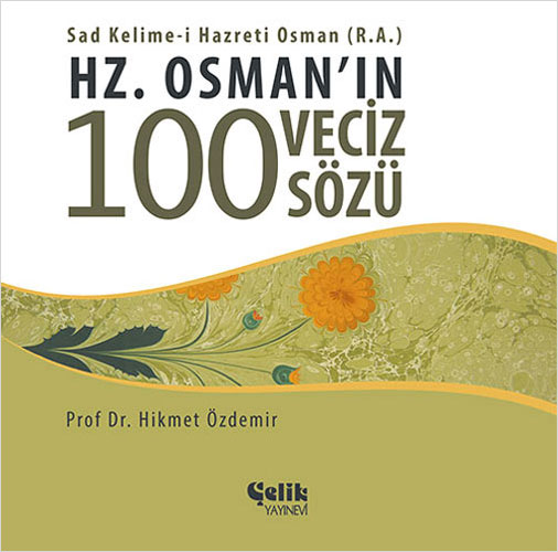 Hz. Osman'ın 100 Veciz Sözü