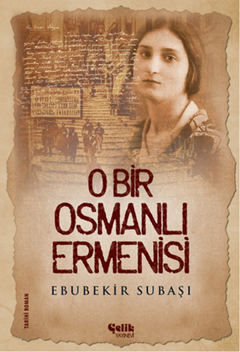 O Bir Osmanlı Ermenisi O Bir Osmanlı Ermenisi