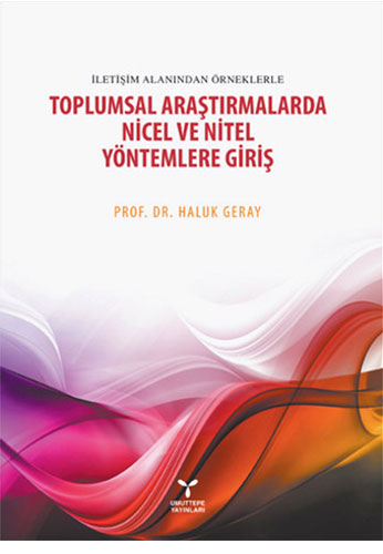 Toplumsal Araştırmalarda Nicel ve Nitel Yöntemlere Giriş