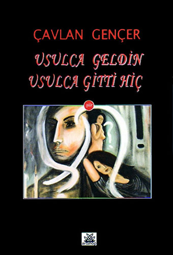 Usulca Geldin Usulca Gitti Hiç Usulca Geldin Usulca Gitti Hiç