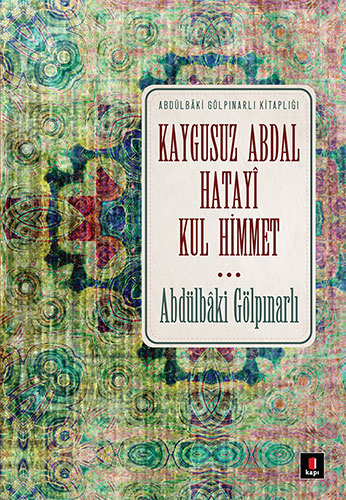 Kaygusuz Abdal, Hatayî, Kul Himmet