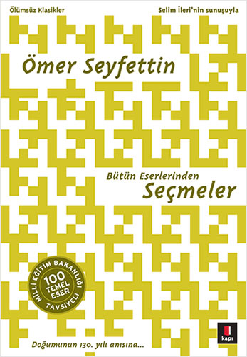 Ömer Seyfettin - Bütün Eserlerinden Seçmeler