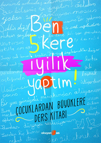 Ben 5 Kere İyilik Yaptım!