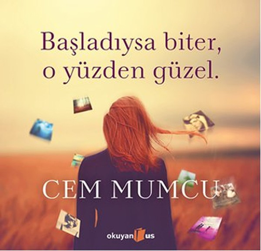 Başladıysa Biter, O Yüzden Güzel Başladıysa Biter, O Yüzden Güzel