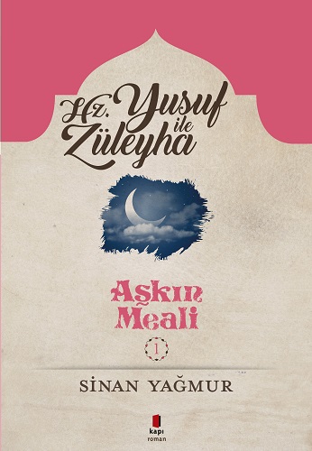 Hz. Yusuf ile Züleyha - Aşkın Meali 1