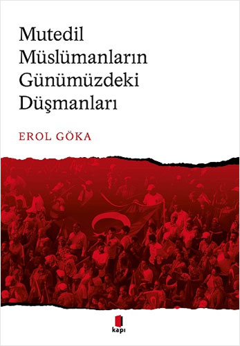 Mutedil Müslümanların Günümüzdeki Düşmanları