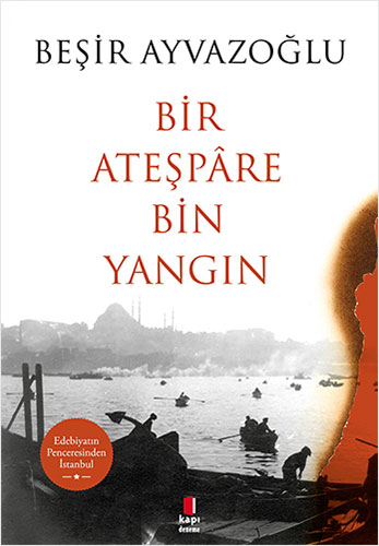 Bir Ateşpâre Bin Yangın